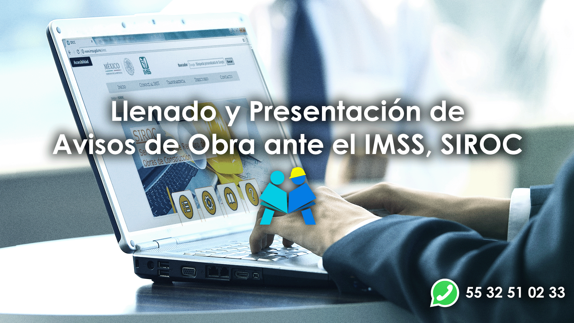 Asesoría en el Llenado, Planeación y Presentación correcta del SIROC o